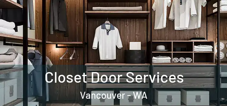 Closet Door Services Vancouver - WA