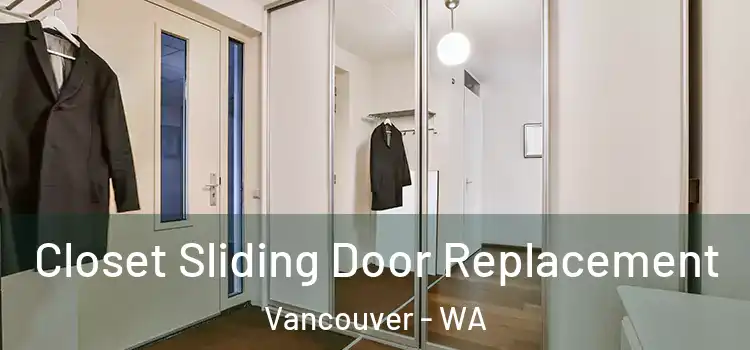 Closet Sliding Door Replacement Vancouver - WA