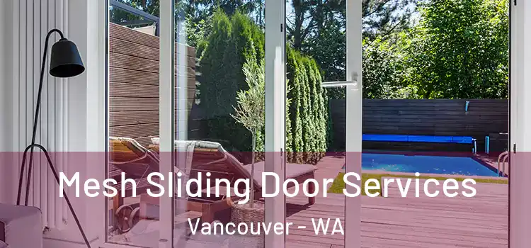 Mesh Sliding Door Services Vancouver - WA